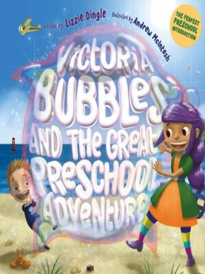 cover image of Victoria Bubbles and the Great Preschool Adventure